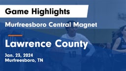 Murfreesboro Central Magnet vs Lawrence County  Game Highlights - Jan. 23, 2024