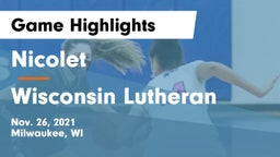 Nicolet  vs Wisconsin Lutheran  Game Highlights - Nov. 26, 2021