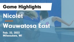 Nicolet  vs Wauwatosa East  Game Highlights - Feb. 22, 2022
