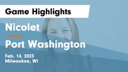 Nicolet  vs Port Washington  Game Highlights - Feb. 14, 2023