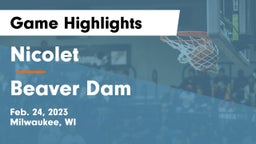 Nicolet  vs Beaver Dam  Game Highlights - Feb. 24, 2023