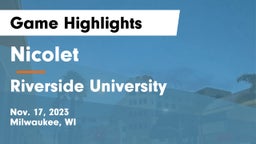Nicolet  vs Riverside University  Game Highlights - Nov. 17, 2023