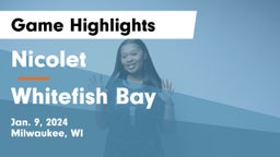 Nicolet  vs Whitefish Bay  Game Highlights - Jan. 9, 2024