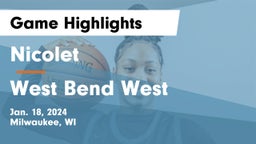 Nicolet  vs West Bend West  Game Highlights - Jan. 18, 2024
