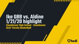 Highlight of Ike GBB vs. Aldine 1/21/20 highlight