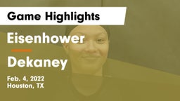 Eisenhower  vs Dekaney  Game Highlights - Feb. 4, 2022