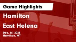 Hamilton  vs East Helena  Game Highlights - Dec. 16, 2023