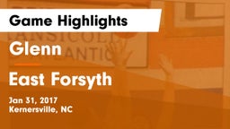 Glenn  vs East Forsyth Game Highlights - Jan 31, 2017