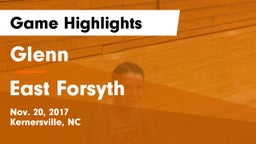 Glenn  vs East Forsyth Game Highlights - Nov. 20, 2017