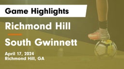 Richmond Hill  vs South Gwinnett  Game Highlights - April 17, 2024