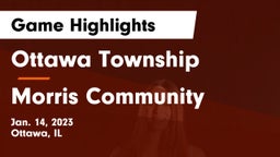 Ottawa Township  vs Morris Community  Game Highlights - Jan. 14, 2023