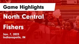 North Central  vs Fishers  Game Highlights - Jan. 7, 2023