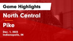 North Central  vs Pike  Game Highlights - Dec. 1, 2023