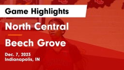 North Central  vs Beech Grove  Game Highlights - Dec. 7, 2023