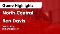 North Central  vs Ben Davis  Game Highlights - Jan. 5, 2024