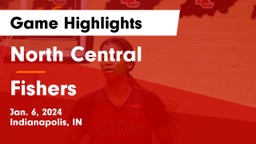 North Central  vs Fishers  Game Highlights - Jan. 6, 2024