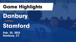 Danbury  vs Stamford  Game Highlights - Feb. 25, 2023