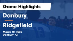 Danbury  vs Ridgefield  Game Highlights - March 10, 2023