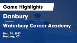 Danbury  vs Waterbury Career Academy Game Highlights - Dec. 29, 2023