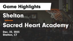 Shelton  vs Sacred Heart Academy Game Highlights - Dec. 22, 2023