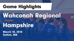 Wahconah Regional  vs Hampshire Game Highlights - March 10, 2018