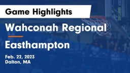 Wahconah Regional  vs Easthampton Game Highlights - Feb. 22, 2023