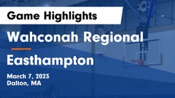 Wahconah Regional  vs Easthampton Game Highlights - March 7, 2023