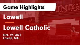 Lowell  vs Lowell Catholic Game Highlights - Oct. 12, 2021
