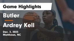 Butler  vs Ardrey Kell  Game Highlights - Dec. 2, 2023