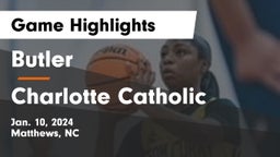 Butler  vs Charlotte Catholic  Game Highlights - Jan. 10, 2024