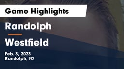 Randolph  vs Westfield  Game Highlights - Feb. 3, 2023