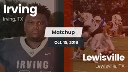 Matchup: Irving  vs. Lewisville  2018