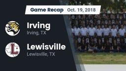 Recap: Irving  vs. Lewisville  2018