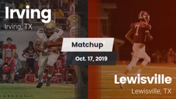 Matchup: Irving  vs. Lewisville  2019