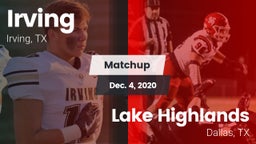 Matchup: Irving  vs. Lake Highlands  2020