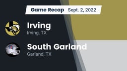 Recap: Irving  vs. South Garland  2022
