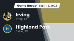 Recap: Irving  vs. Highland Park  2023