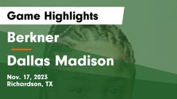 Berkner  vs Dallas Madison  Game Highlights - Nov. 17, 2023