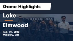 Lake  vs Elmwood  Game Highlights - Feb. 29, 2020