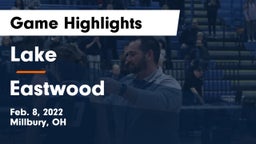 Lake  vs Eastwood  Game Highlights - Feb. 8, 2022