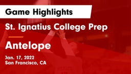 St. Ignatius College Prep vs Antelope  Game Highlights - Jan. 17, 2022