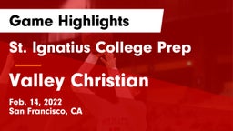 St. Ignatius College Prep vs Valley Christian  Game Highlights - Feb. 14, 2022