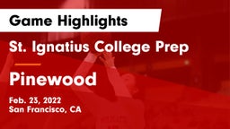 St. Ignatius College Prep vs Pinewood  Game Highlights - Feb. 23, 2022