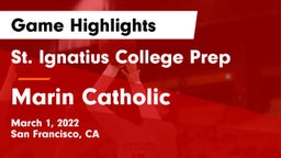 St. Ignatius College Prep vs Marin Catholic  Game Highlights - March 1, 2022