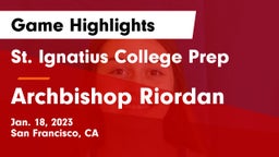 St. Ignatius College Prep vs Archbishop Riordan  Game Highlights - Jan. 18, 2023