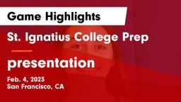 St. Ignatius College Prep vs presentation  Game Highlights - Feb. 4, 2023
