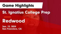 St. Ignatius College Prep vs Redwood  Game Highlights - Jan. 13, 2024