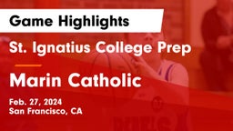 St. Ignatius College Prep vs Marin Catholic  Game Highlights - Feb. 27, 2024