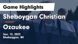 Sheboygan Christian  vs Ozaukee  Game Highlights - Jan. 12, 2023