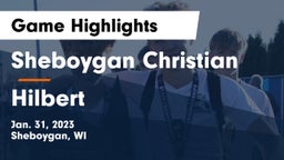 Sheboygan Christian  vs Hilbert  Game Highlights - Jan. 31, 2023